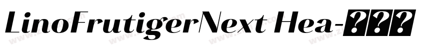 LinoFrutigerNext Hea字体转换